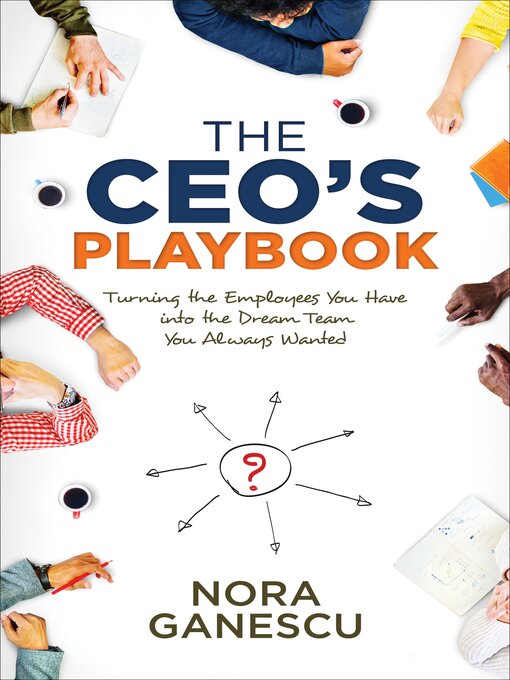 Title details for The CEO's Playbook by Nora Ganescu - Available